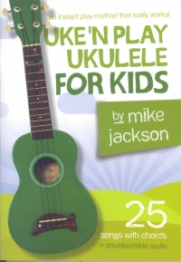 Uken Play Ukulele For Kids Jackson Book & Audio Sheet Music Songbook