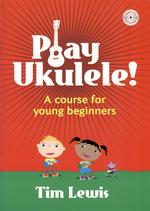 Play Ukulele Course For Young Beginners Lewis Sheet Music Songbook
