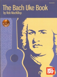 Bach Uke Book Mackillop Book + Online Sheet Music Songbook