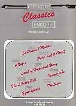 Pop Go The Classics Encore Cello Sheet Music Songbook