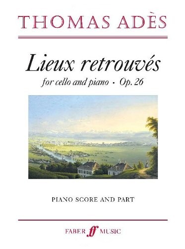 Ades Lieux Retrouves Op26 Cello & Piano Sheet Music Songbook