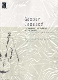 Cassado La Pendule, La Fileuse Et Le Galant Vcl/pf Sheet Music Songbook