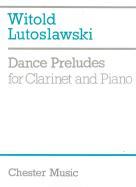 Lutoslawski Dance Preludes Clarinet & Piano Sheet Music Songbook