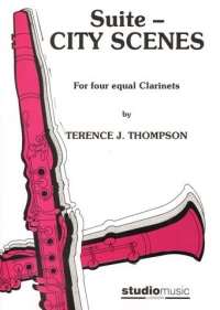 Thompson City Scenes Suite 4 Clarinets Sheet Music Songbook