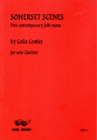 Cowles Somerset Scenes Solo Clarinet Sheet Music Songbook