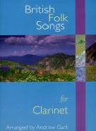 British Folk Songs Clarinet Gant Sheet Music Songbook