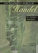 Handel Wonderful World Of Clarinet & Piano Harvey Sheet Music Songbook