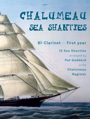 Chalumeau Sea Shanties Clarinet Grades 0-3 Goddard Sheet Music Songbook