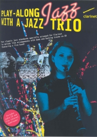 Play Along Jazz With A Jazz Trio Clarinet + Cd Sheet Music Songbook