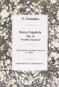 Granados Danza Espanola No 6 Clarinet /sax/piano Sheet Music Songbook