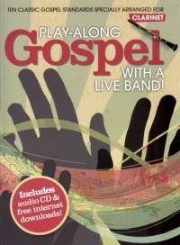 Play Along Gospel With A Live Band Clarinet + Cd Sheet Music Songbook