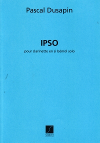 Dusapin Ipso Clarinet Solo Sheet Music Songbook