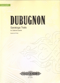 Dubugnon Saratoga Trails Clarinet Quartet Sheet Music Songbook