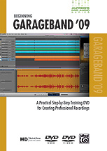 Beginning Garageband 09 Alfred Pro Audio Dvd Sheet Music Songbook