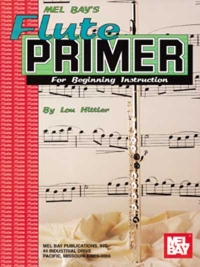 Mel Bay Flute Primer Hittler Sheet Music Songbook