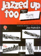 Jazzed Up Too Flute Parker Sheet Music Songbook