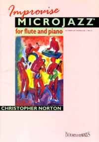 Improvise Microjazz Flute Norton Sheet Music Songbook