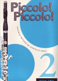Piccolo! Piccolo! Piccolo Method Book 2 Eden Sheet Music Songbook