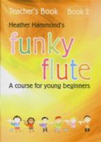 Funky Flute Book 2 Hammond Teachers Sheet Music Songbook
