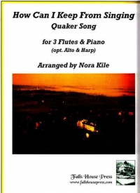 How Can I Keep From Singing Kile 3 Flutes & Piano Sheet Music Songbook