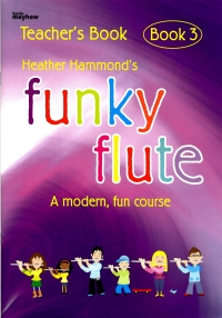 Funky Flute Book 3 Hammond Teachers Sheet Music Songbook