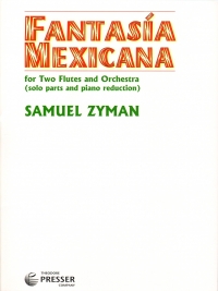 Zyman Fantasia Mexicana 2 Flutes & Piano Reduction Sheet Music Songbook