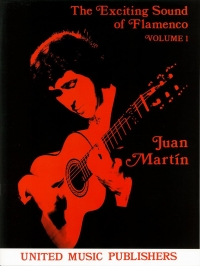 Juan Martin Exciting Sound Of Flamenco 1 Sheet Music Songbook