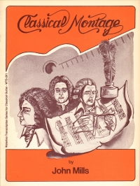John Mills Classical Montage Guitar Sheet Music Songbook
