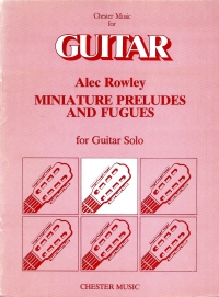 Rowley Miniature Preludes & Fugues Guitar Sheet Music Songbook