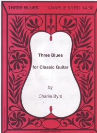 Byrd 3 Blues For Classic Guitar Sheet Music Songbook