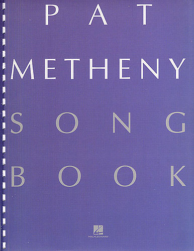 Pat Metheny Songbook 167 Songs Guitar Sheet Music Songbook