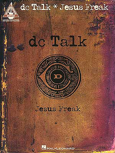 Dc Talk Jesus Freak Guitar Tab Sheet Music Songbook
