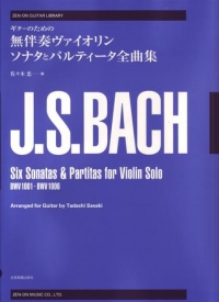 Bach Sonatas & Partitas Complete Sasaki Bwv1001-06 Sheet Music Songbook