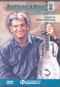 Mike Dowling Bottleneck Blues & Beyond 2 Dvd Sheet Music Songbook