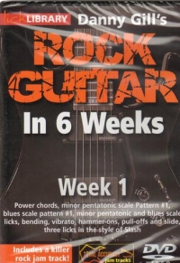 Rock Guitar In 6 Weeks Gill Week 1 Lick Lib Dvd Sheet Music Songbook