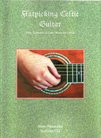Flatpicking Celtic Guitar Alexander Book & Cd Sheet Music Songbook
