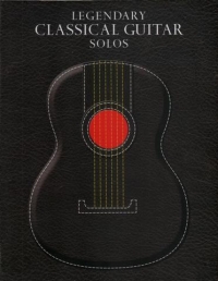 Legendary Classical Guitar Solos Sheet Music Songbook