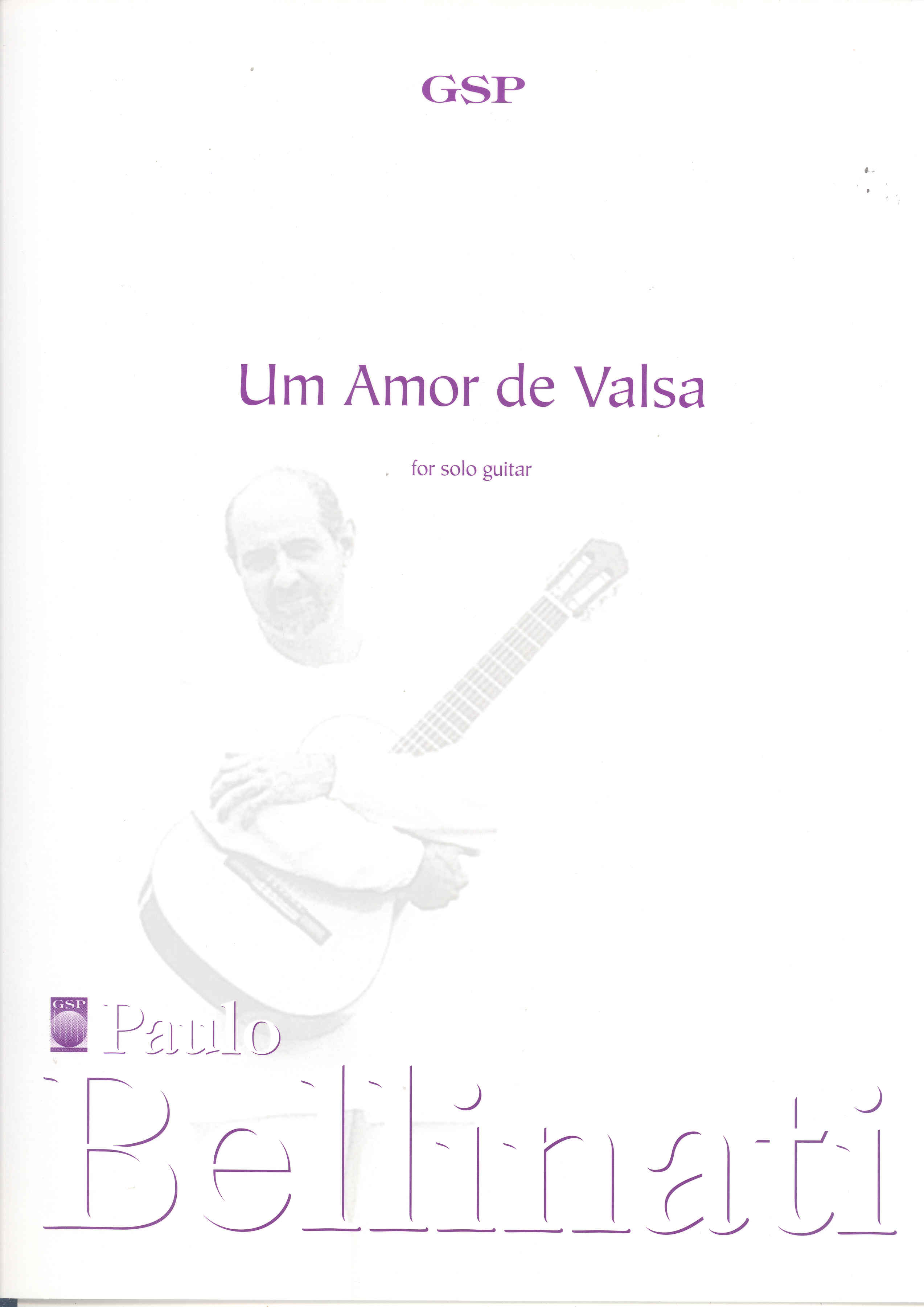 Bellinati Um Amor De Valsa Guitar Solo Sheet Music Songbook