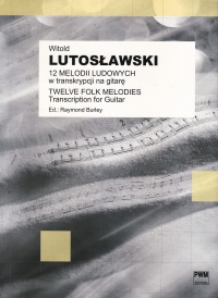 Lutoslawski Twelve Folk Melodies Guitar Sheet Music Songbook