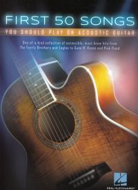 First 50 Songs You Should Play On Acoustic Guitar Sheet Music Songbook