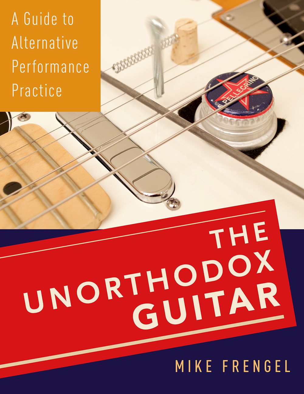 Frengel The Unorthodox Guitar Hardback Sheet Music Songbook