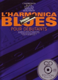 Lharmonica Blues Pour Debutantes Book & Cd Sheet Music Songbook