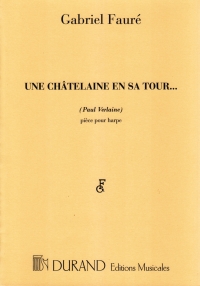 Faure Une Chatalaine En Sa Tour Op110 Harp Sheet Music Songbook