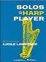 Solos For The Harp Player Lawrence Sheet Music Songbook