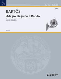 Bartos Adagio Elegiaco E Rondo F Horn & Piano Sheet Music Songbook