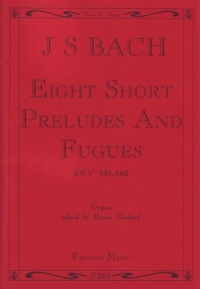 Bach Eight Short Preludes & Fugues Organ Sheet Music Songbook