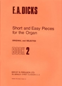 Dicks Short & Easy Pieces Book 2 Organ Sheet Music Songbook