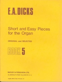 Dicks Short & Easy Pieces Book 5 Organ Sheet Music Songbook