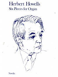 Howells Six Pieces For Organ Sheet Music Songbook