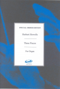 Howells Three Pieces For Organ Sheet Music Songbook